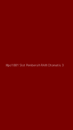 Tampilan Antarmuka Aplikasi Mpo1881 Slot Pembersih Ram Otomatis - 3