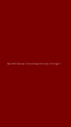 Tampilan Antarmuka Aplikasi Mpo1991 Bandar Online Dengan Winrate Tertinggi - 1