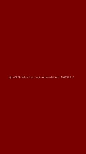 Tampilan Antarmuka Aplikasi Mpo2000 Online Link Login Alternatif Anti Nawala - 2