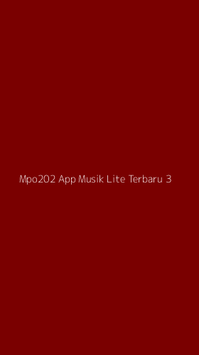 Tampilan Antarmuka Aplikasi Mpo202 App Musik Lite Terbaru - 3