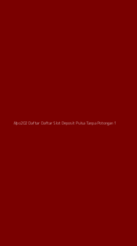 Tampilan Antarmuka Aplikasi Mpo202 Daftar Daftar Slot Deposit Pulsa Tanpa Potongan - 1