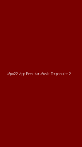 Tampilan Antarmuka Aplikasi Mpo22 App Pemutar Musik Terpopuler - 2