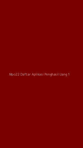 Tampilan Antarmuka Aplikasi Mpo22 Daftar Aplikasi Penghasil Uang - 1