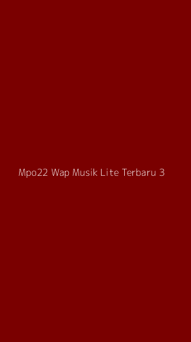 Tampilan Antarmuka Aplikasi Mpo22 Wap Musik Lite Terbaru - 3