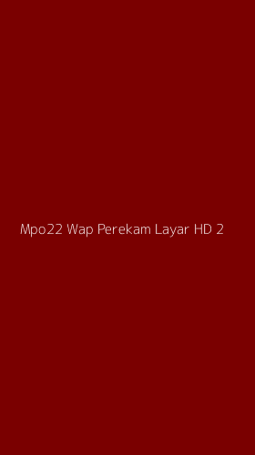 Tampilan Antarmuka Aplikasi Mpo22 Wap Perekam Layar Hd - 2