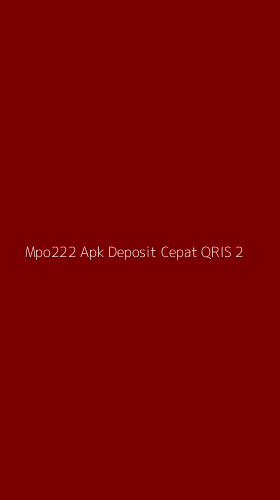 Tampilan Antarmuka Aplikasi Mpo222 Apk Deposit Cepat Qris - 2
