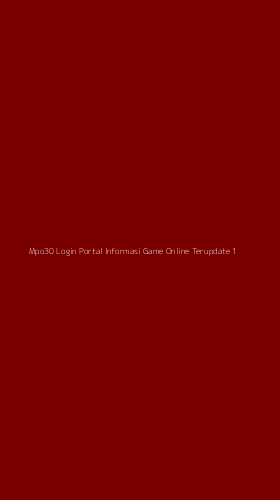 Tampilan Antarmuka Aplikasi Mpo30 Login Portal Informasi Game Online Terupdate - 1
