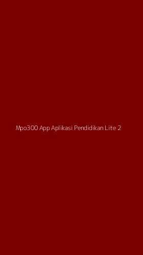 Tampilan Antarmuka Aplikasi Mpo300 App Aplikasi Pendidikan Lite - 2