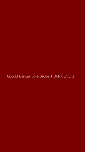 Tampilan Antarmuka Aplikasi Mpo33 Bandar Bola Deposit Dana Ovo - 3