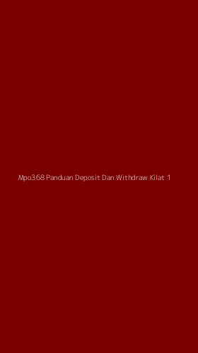 Tampilan Antarmuka Aplikasi Mpo368 Panduan Deposit Dan Withdraw Kilat - 1
