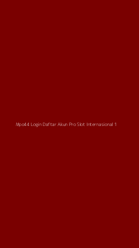 Tampilan Antarmuka Aplikasi Mpo44 Login Daftar Akun Pro Slot Internasional - 1