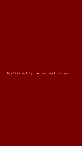 Tampilan Antarmuka Aplikasi Mpo5000 Apk Aplikasi Scanner Dokumen - 4