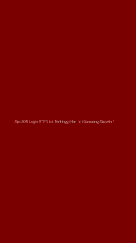 Tampilan Antarmuka Aplikasi Mpo505 Login Rtp Slot Tertinggi Hari Ini Gampang Maxwin - 1