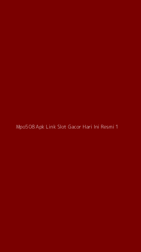Tampilan Antarmuka Aplikasi Mpo508 Apk Link Slot Gacor Hari Ini Resmi - 1