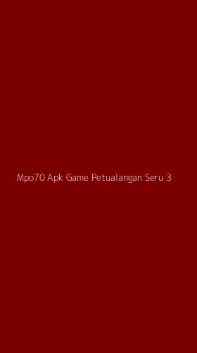 Tampilan Antarmuka Aplikasi Mpo70 Apk Game Petualangan Seru - 3