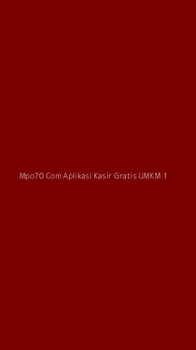 Tampilan Antarmuka Aplikasi Mpo70 Com Aplikasi Kasir Gratis Umkm - 1