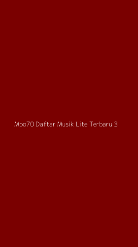 Tampilan Antarmuka Aplikasi Mpo70 Daftar Musik Lite Terbaru - 3