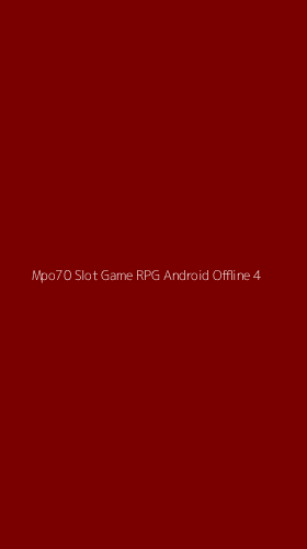 Tampilan Antarmuka Aplikasi Mpo70 Slot Game Rpg Android Offline - 4