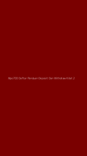 Tampilan Antarmuka Aplikasi Mpo700 Daftar Panduan Deposit Dan Withdraw Kilat - 2