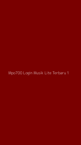 Tampilan Antarmuka Aplikasi Mpo700 Login Musik Lite Terbaru - 1