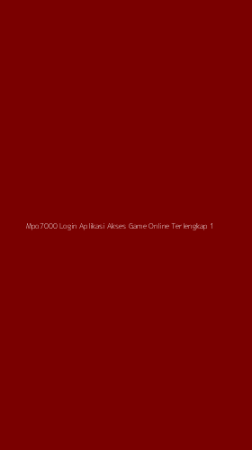 Tampilan Antarmuka Aplikasi Mpo7000 Login Aplikasi Akses Game Online Terlengkap - 1