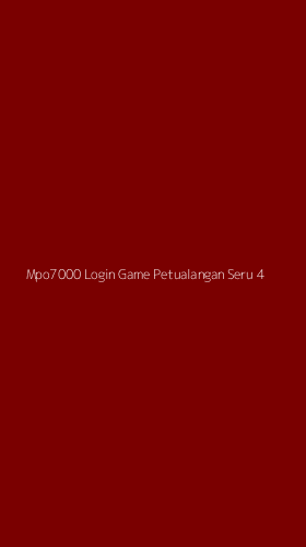Tampilan Antarmuka Aplikasi Mpo7000 Login Game Petualangan Seru - 4