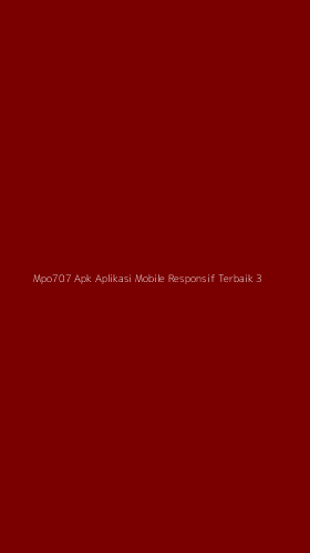 Tampilan Antarmuka Aplikasi Mpo707 Apk Aplikasi Mobile Responsif Terbaik - 3