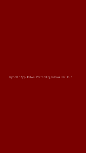 Tampilan Antarmuka Aplikasi Mpo707 App Jadwal Pertandingan Bola Hari Ini - 1