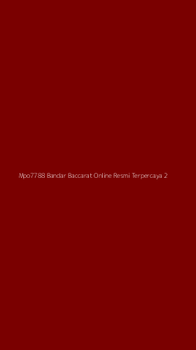 Tampilan Antarmuka Aplikasi Mpo7788 Bandar Baccarat Online Resmi Terpercaya - 2