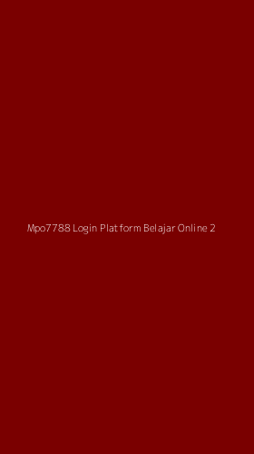 Tampilan Antarmuka Aplikasi Mpo7788 Login Platform Belajar Online - 2