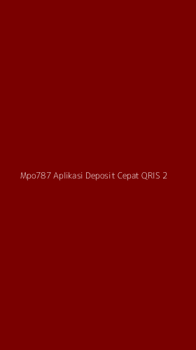 Tampilan Antarmuka Aplikasi Mpo787 Aplikasi Deposit Cepat Qris - 2