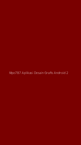 Tampilan Antarmuka Aplikasi Mpo787 Aplikasi Desain Grafis Android - 2