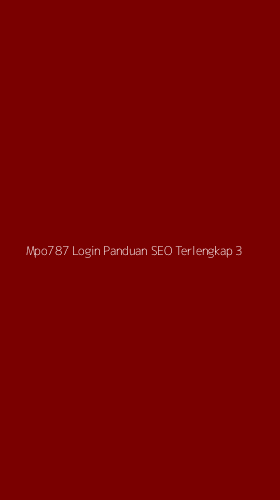 Tampilan Antarmuka Aplikasi Mpo787 Login Panduan Seo Terlengkap - 3