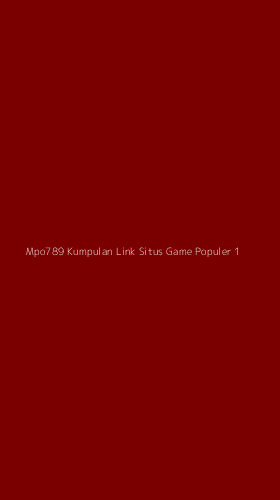 Tampilan Antarmuka Aplikasi Mpo789 Kumpulan Link Situs Game Populer - 1