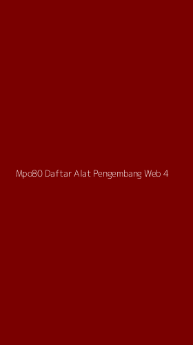 Tampilan Antarmuka Aplikasi Mpo80 Daftar Alat Pengembang Web - 4