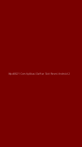 Tampilan Antarmuka Aplikasi Mpo8821 Com Aplikasi Daftar Slot Resmi Android - 2
