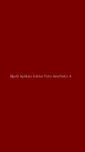Tampilan Antarmuka Aplikasi Mpo9 Aplikasi Editor Foto Aesthetic - 4