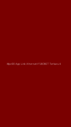 Tampilan Antarmuka Aplikasi Mpo90 App Link Alternatif Sbobet Terbaru - 4