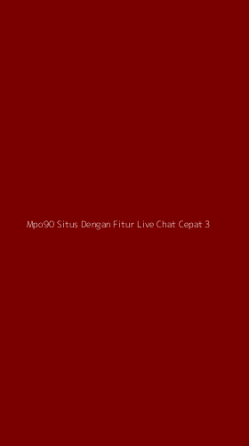 Tampilan Antarmuka Aplikasi Mpo90 Situs Dengan Fitur Live Chat Cepat - 3