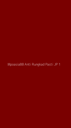 Tampilan Antarmuka Aplikasi Mpoasia88 Anti Rungkad Pasti Jp - 1