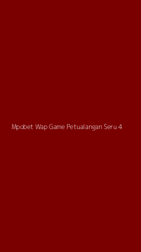 Tampilan Antarmuka Aplikasi Mpobet Wap Game Petualangan Seru - 4