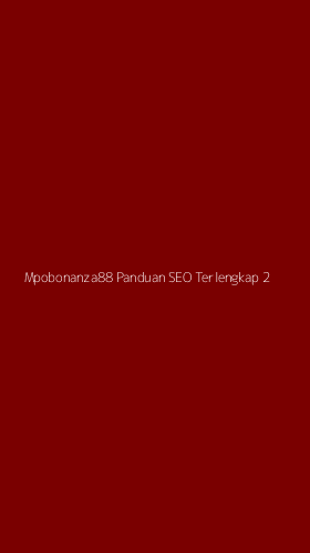 Tampilan Antarmuka Aplikasi Mpobonanza88 Panduan Seo Terlengkap - 2