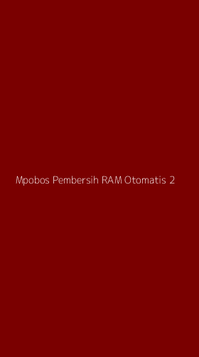 Tampilan Antarmuka Aplikasi Mpobos Pembersih Ram Otomatis - 2