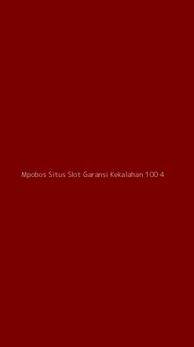 Tampilan Antarmuka Aplikasi Mpobos Situs Slot Garansi Kekalahan 100 - 4