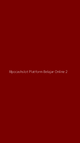 Tampilan Antarmuka Aplikasi Mpocashslot Platform Belajar Online - 2