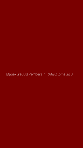 Tampilan Antarmuka Aplikasi Mpoextra838 Pembersih Ram Otomatis - 3