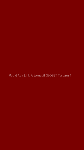 Tampilan Antarmuka Aplikasi Mpoid Apk Link Alternatif Sbobet Terbaru - 4