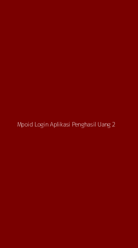 Tampilan Antarmuka Aplikasi Mpoid Login Aplikasi Penghasil Uang - 2