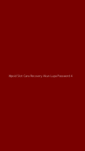 Tampilan Antarmuka Aplikasi Mpoid Slot Cara Recovery Akun Lupa Password - 4