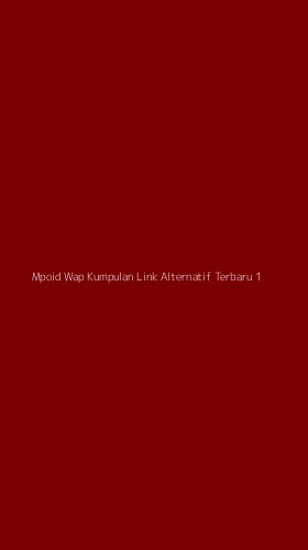 Tampilan Antarmuka Aplikasi Mpoid Wap Kumpulan Link Alternatif Terbaru - 1